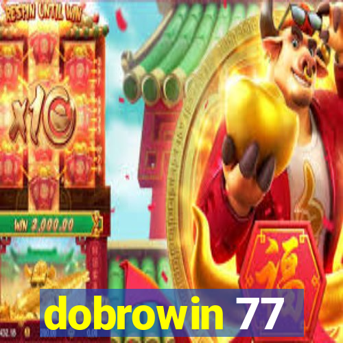 dobrowin 77